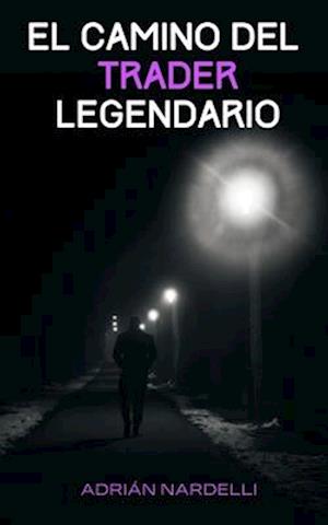 El camino del trader legendario