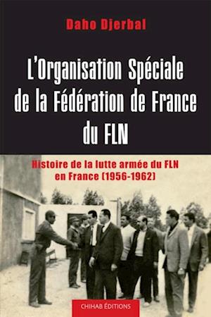 L'Organisation speciale de la federation de France du FLN