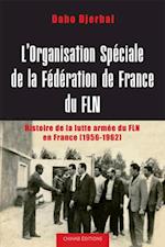 L'Organisation speciale de la federation de France du FLN