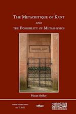 The Metacritique of Kant and the Possibility of Metaphysics 