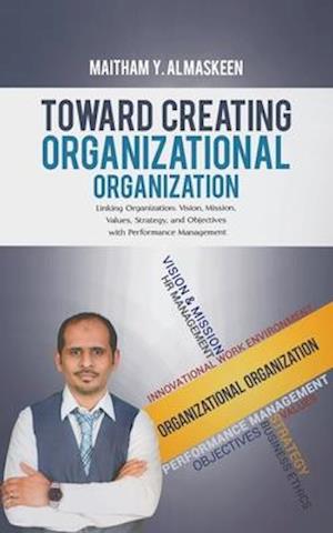 Toward Creating Organizational Organization