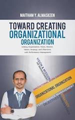 Toward Creating Organizational Organization