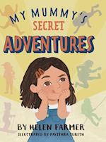 My Mummy's Secret Adventures