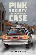 Pink Society - The Northport Case