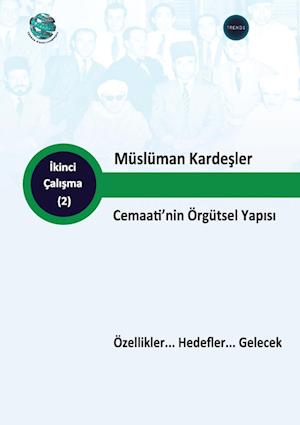 Müslüman Karde¿ler Cemaati'nin  Örgütsel Yap¿s¿  Özellikler... Hedefler... Gelecek