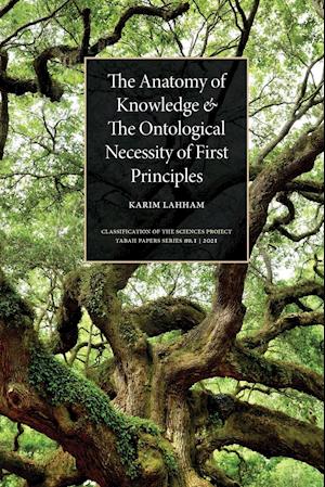 The Anatomy of Knowledge and The Ontological Necessity of First Principles