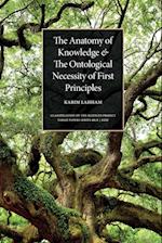 The Anatomy of Knowledge and The Ontological Necessity of First Principles 