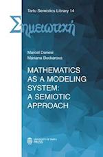 Mathematics as a Modeling System