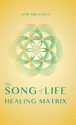 The Song of Life Healing Matrix
