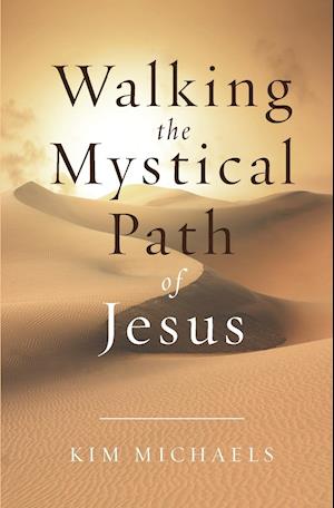 Walking the Mystical Path of Jesus