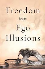 Freedom from Ego Illusions