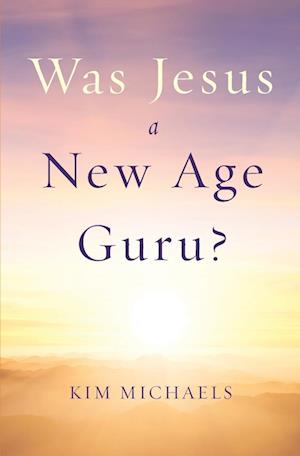 Was Jesus a New Age Guru?