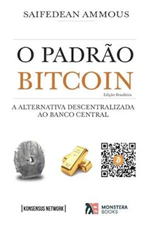 O Padrão Bitcoin (Edição Brasileira)