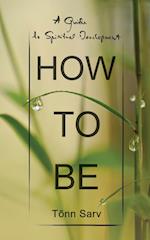 How to be