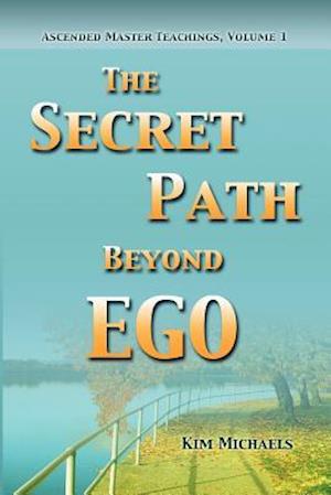 The Secret Path Beyond Ego