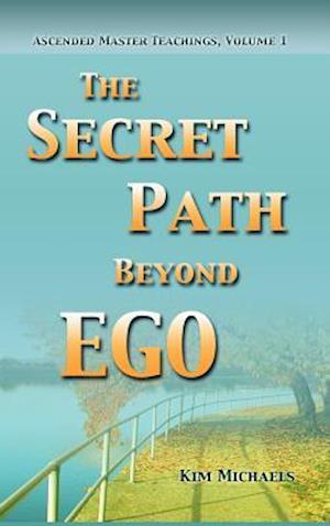 The Secret Path Beyond Ego