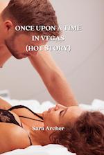 ONCE UPON A TIME IN VEGAS (HOT STORY) 