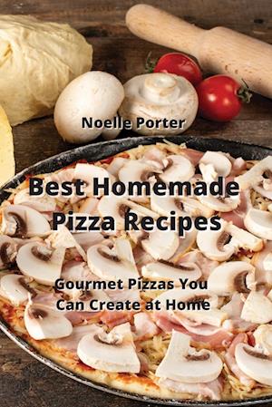 Best Homemade Pizza  Recipes