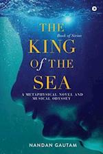 The King of the Sea: A Metaphysical Novel and Musical Odyssey 