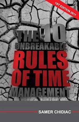 The 10 Unbreakable Rules of Time Management