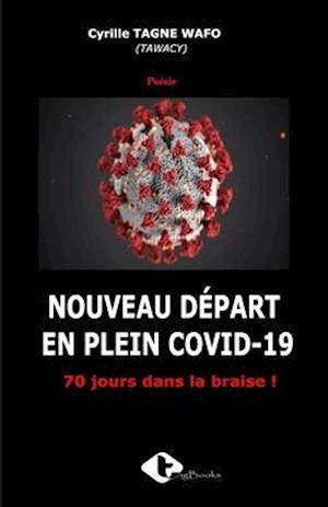 Nouveau Départ En Plein Covid-19