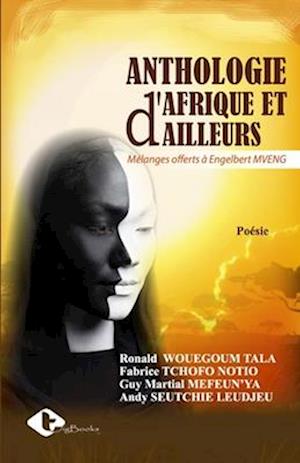 Anthologie d'Afrique et d'ailleurs