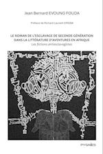 Le roman de l'esclavage de seconde génération dans la littérature d'aventures en Afrique