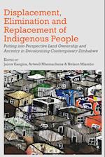 Displacement, Elimination and Replacement of Indigenous People