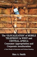 The 'Glocalization' of Mobile Telephony in West and Central Africa