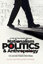 Nationalism, Politics and Anthropology