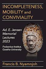 Incompleteness Mobility and Conviviality