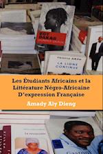 Les Etudiants Africains Et La Litterature Negro-Africaine D'Expression Francaise
