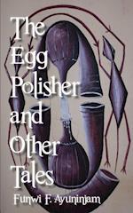 The Egg Polisher and Other Tales