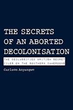 Secrets of an Aborted Decolonisation