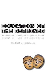 Education of the Deprived. Anglophone Cameroon Literary Drama