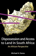 Dispossession and Access to Land in South Africa. An African Perspective