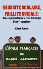 Reussite Scolaire, Faillite Sociale / Academic Achievement, Bankruptcy Social