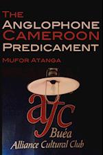 The Anglophone Cameroon Predicament