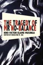 Tragedy of Mr No Balance