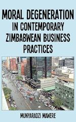 Moral Degeneration in Contemporary Zimbabwean Business Practices