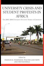 University Crisis and Student Protests in Africa. The 2005 -2006 University Students' Strike in Cameroon