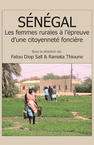 Senegal. Les Femmes Rurales A L'Epreuve D'Une Citoyennete Fonciere