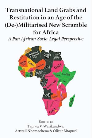 Transnational Land Grabs and Restitution in an Age of the  (De-)Militarised New Scramble for Africa