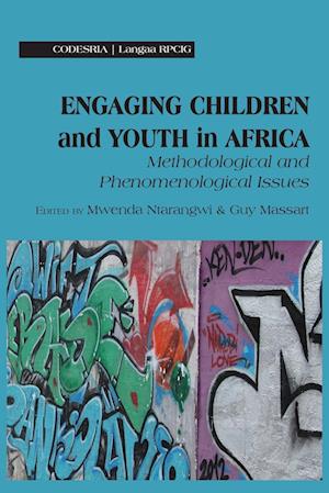 Engaging Children and Youth in Africa. Methodological and Phenomenological Issues