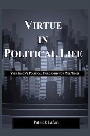 Virtue in Political Life