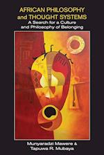 African Philosophy and Thought Systems. A Search for a Culture and Philosophy of Belonging