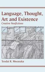 Language, Thought, Art and Existence