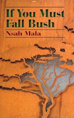 If You Must Fall Bush