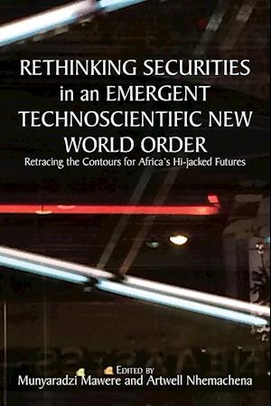 Rethinking Securities in an Emergent Technoscientific New World Order