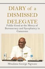 Diary of a Dismissed Delegate